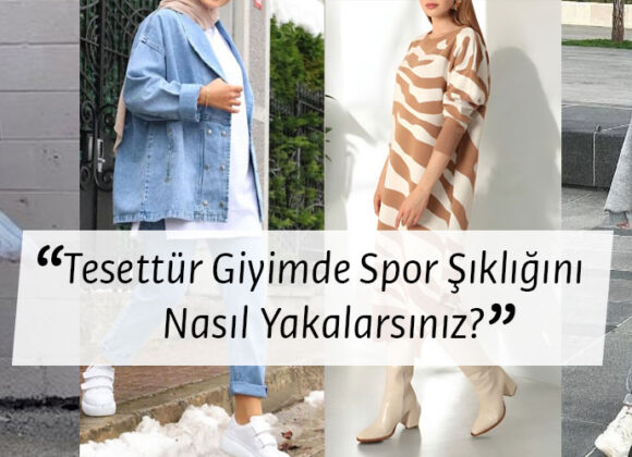 Tesettür Giyimde Spor Şıklığını Nasıl Yakalarsınız? sportesettur