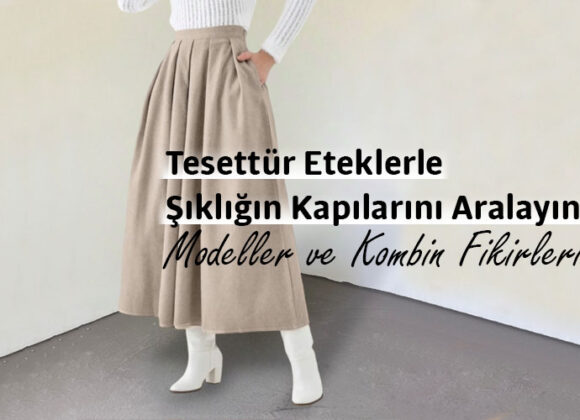 Tesettür Eteklerle Şıklığın Kapılarını Aralayın: Modeller ve Kombin Fikirleri tesettur-etek-blog