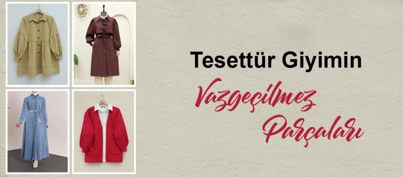 tesettur-giyimin-vazgecilmez-parcalari